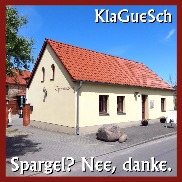 KlaGueSch - Spargel? Nee, Danke.